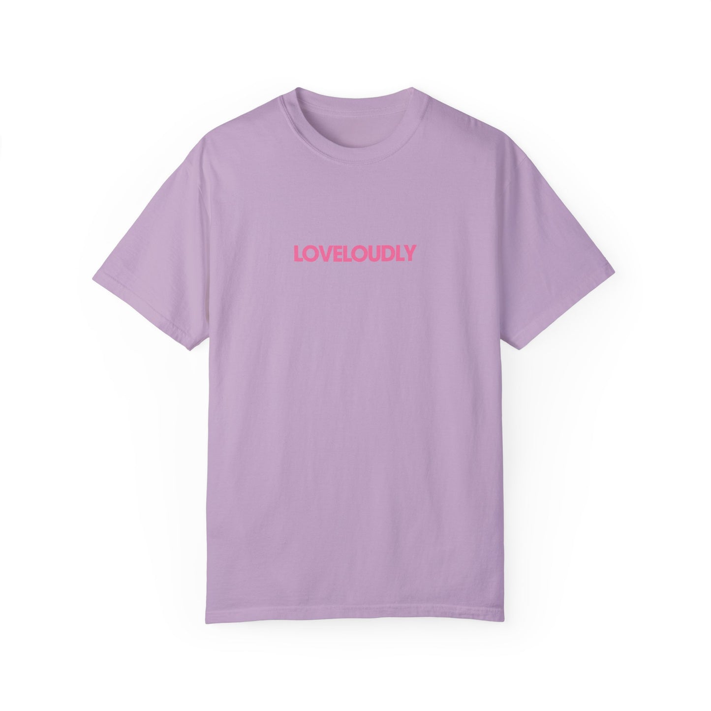 love loudly tee