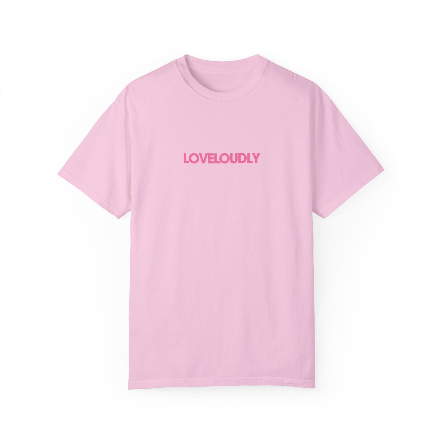 love loudly tee