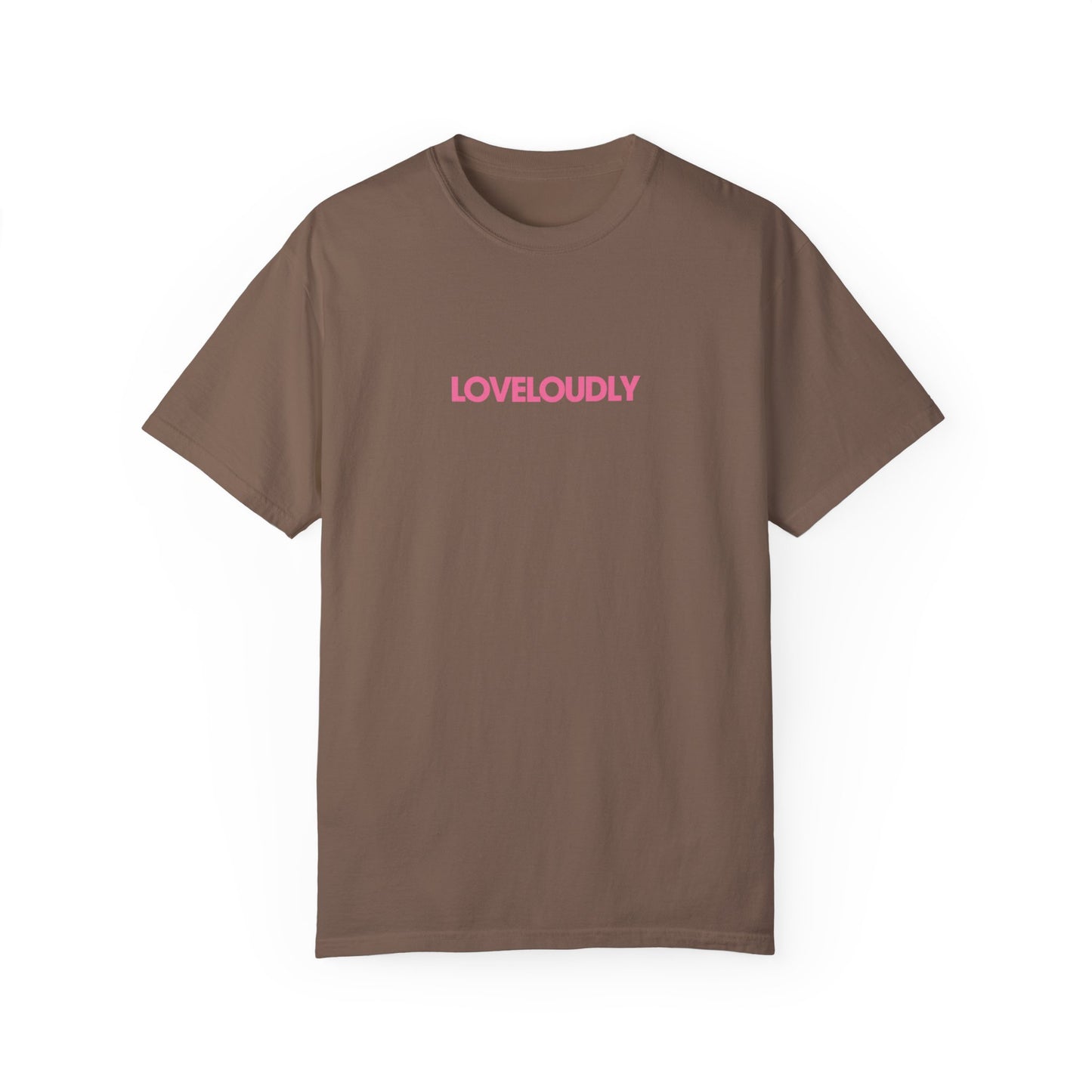 love loudly tee