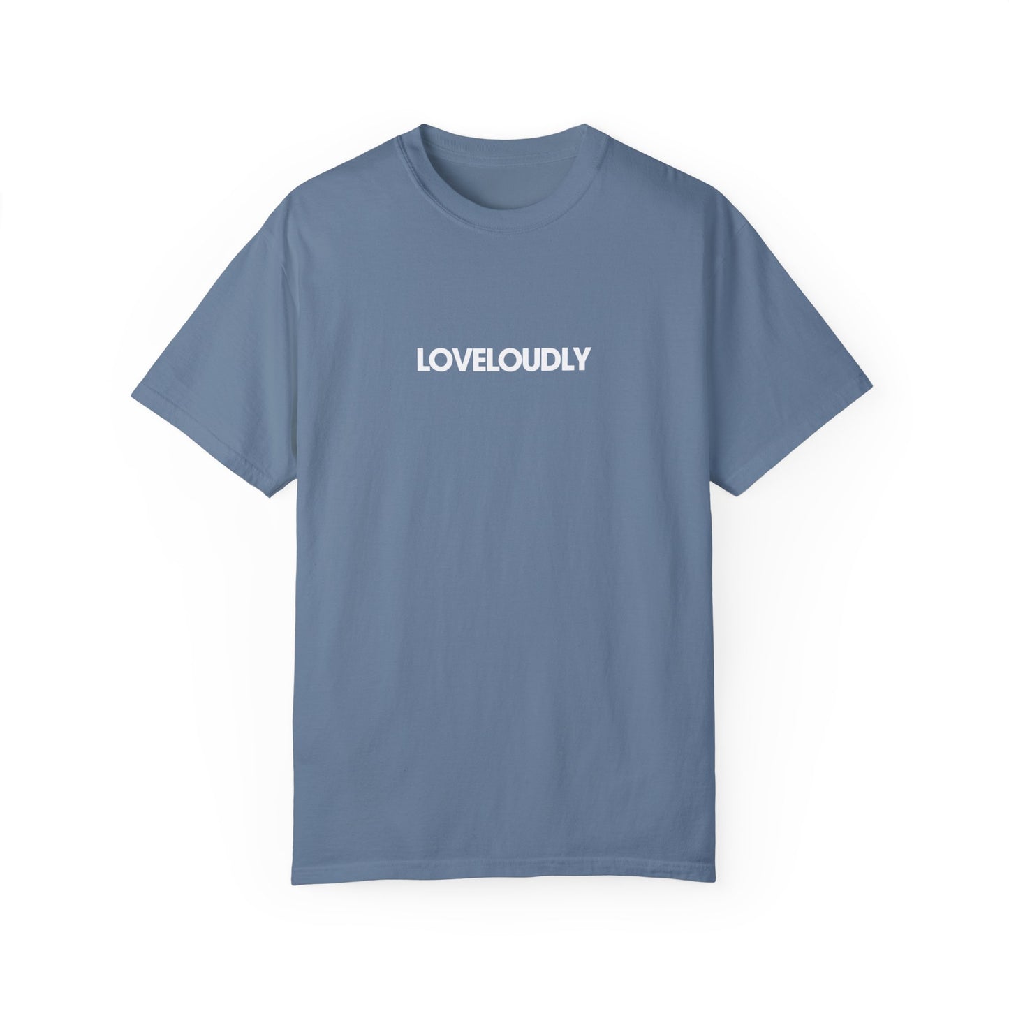 love loudly tee