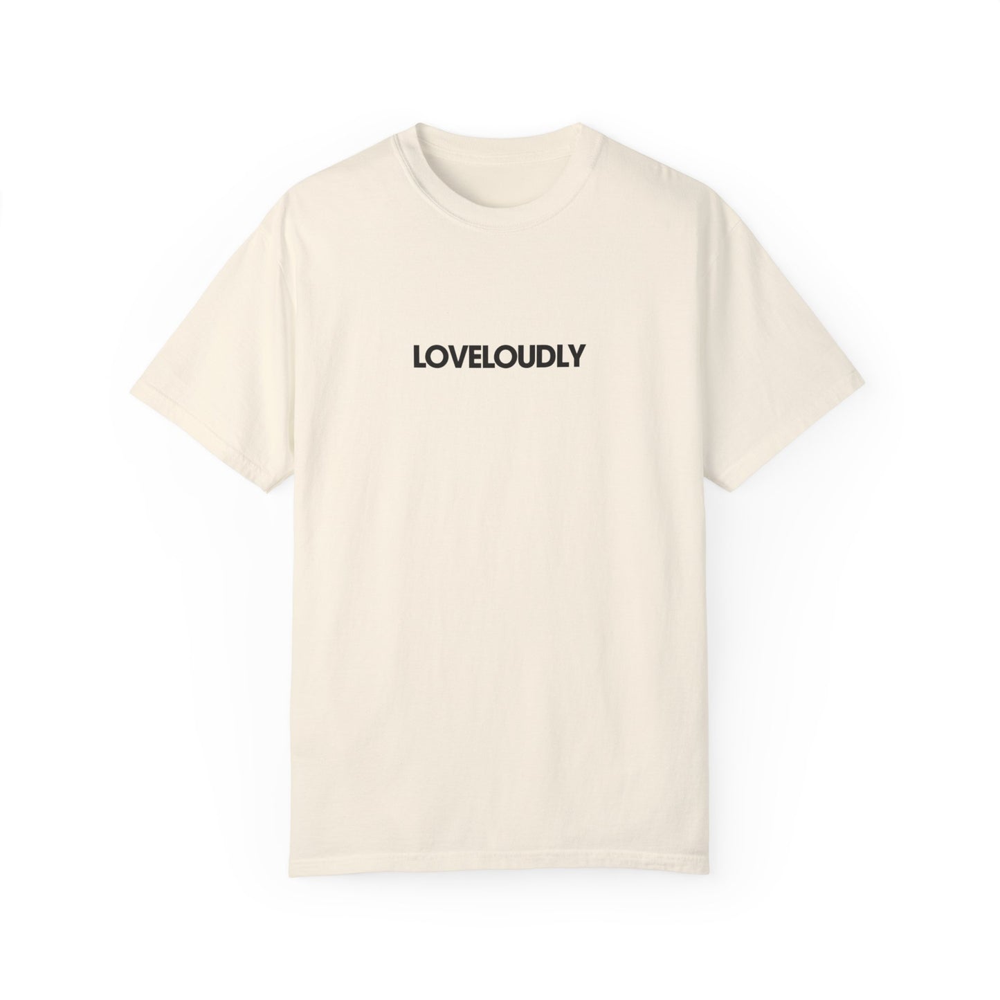 love loudly tee